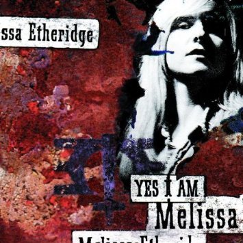 Melissa Etheridge - Yes I Am - Tekst piosenki, lyrics | Tekściki.pl