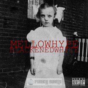 Mellowhype - BlackenedWhite - Tekst piosenki, lyrics | Tekściki.pl