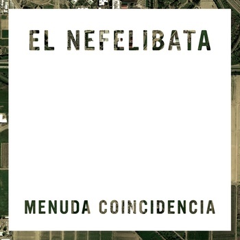 Menuda Coincidencia - El Nefelibata - Tekst piosenki, lyrics | Tekściki.pl