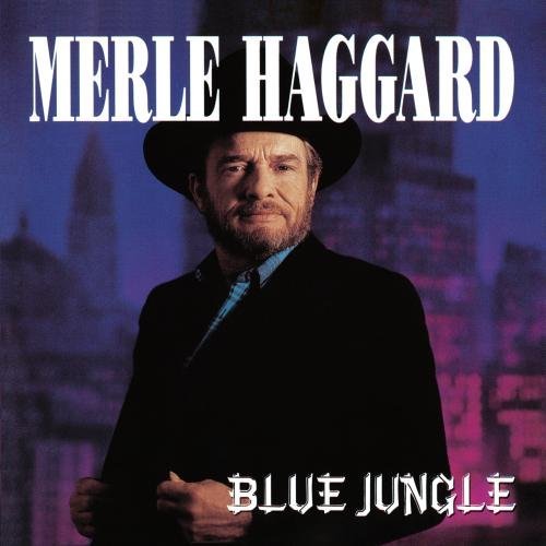 Merle Haggard - Blue Jungle - Tekst piosenki, lyrics | Tekściki.pl