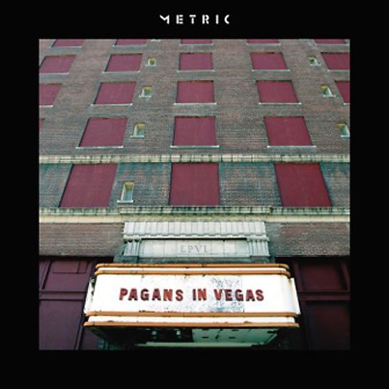 Metric - Pagans In Vegas - Tekst piosenki, lyrics | Tekściki.pl