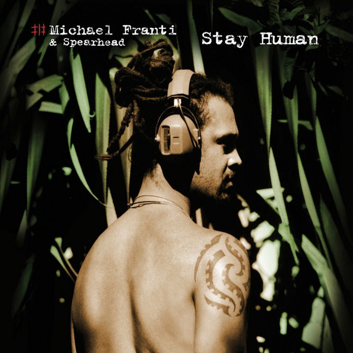 Michael Franti and Spearhead - Stay Human - Tekst piosenki, lyrics | Tekściki.pl
