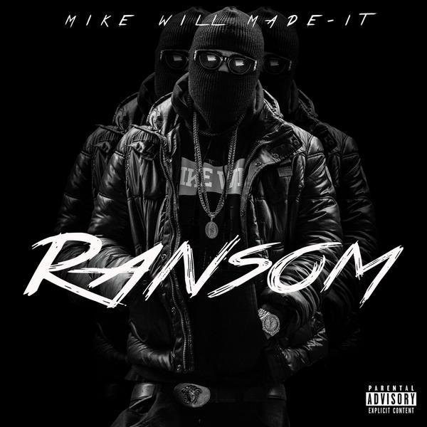 Mike WiLL Made It - Ransom - Tekst piosenki, lyrics | Tekściki.pl