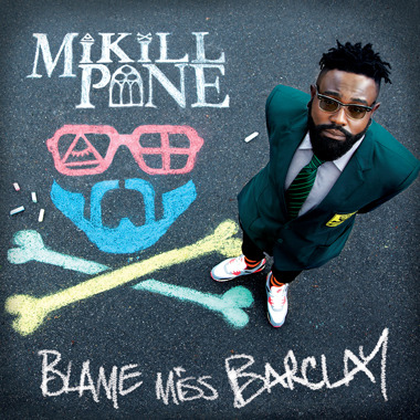 Mikill Pane - Blame Miss Barclay - Tekst piosenki, lyrics | Tekściki.pl