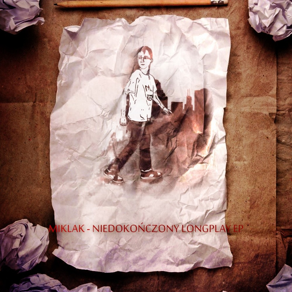 Miklak - Niedokończony Longplay - Tekst piosenki, lyrics | Tekściki.pl