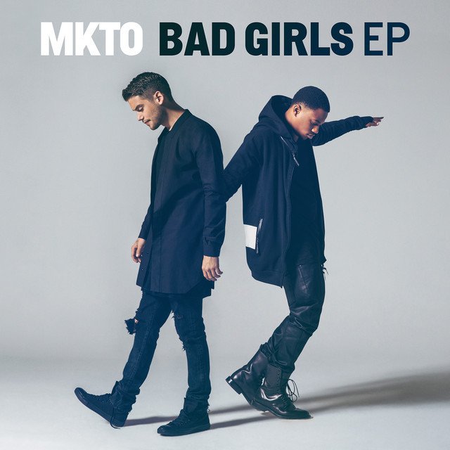 MKTO - Bad Girls EP - Tekst piosenki, lyrics | Tekściki.pl