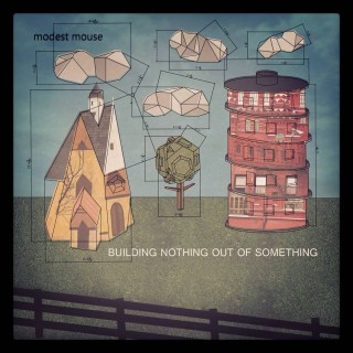 Modest Mouse - Building Nothing Out of Something - Tekst piosenki, lyrics | Tekściki.pl