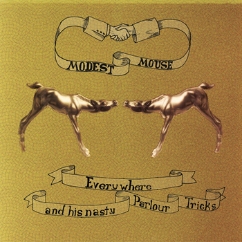 Modest Mouse - Everywhere and His Nasty Parlour Tricks - Tekst piosenki, lyrics | Tekściki.pl