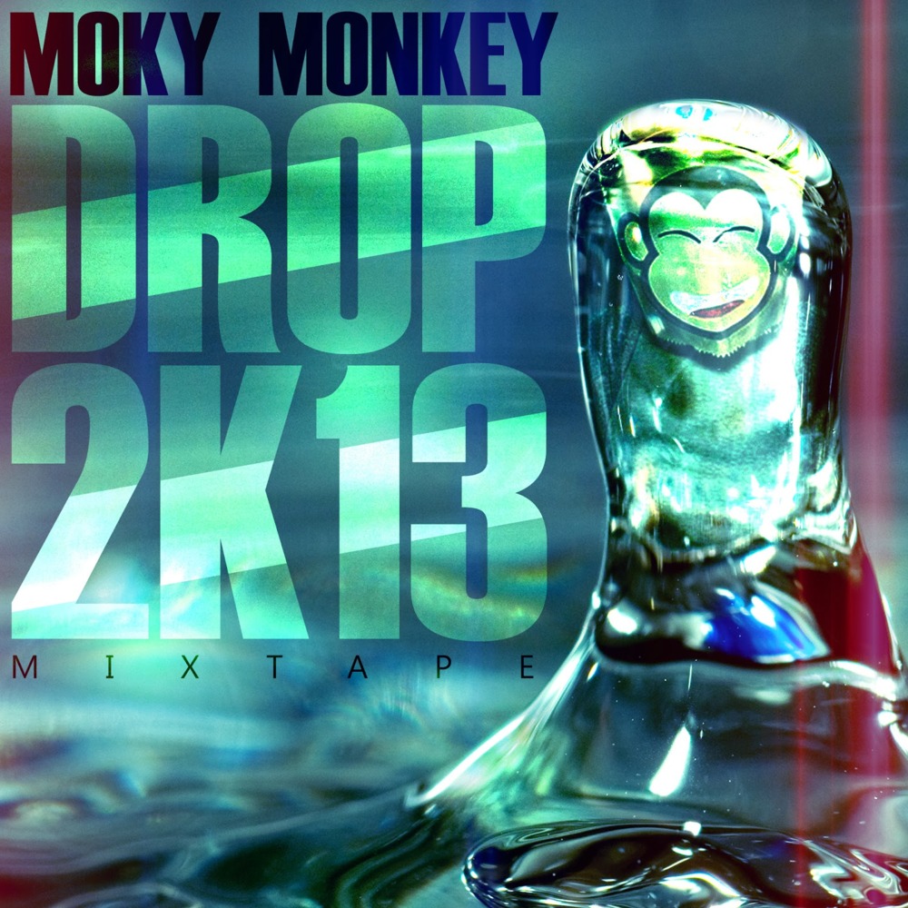 Moky Monkey - DROP 2K13 - Tekst piosenki, lyrics | Tekściki.pl