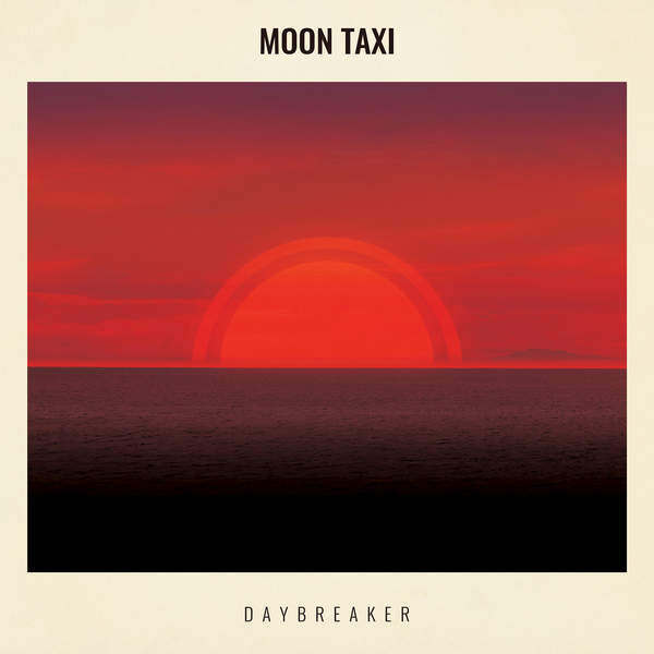 Moon Taxi - Daybreaker - Tekst piosenki, lyrics | Tekściki.pl