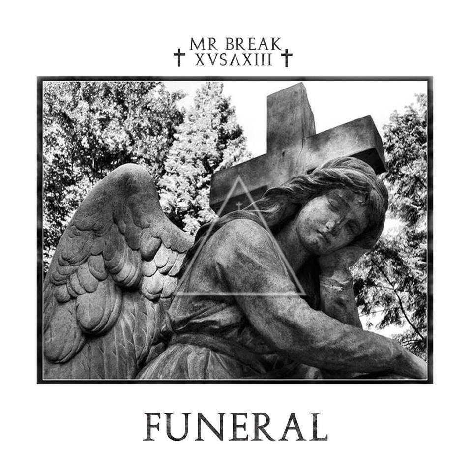Mr Break - Funeral EP - Tekst piosenki, lyrics | Tekściki.pl