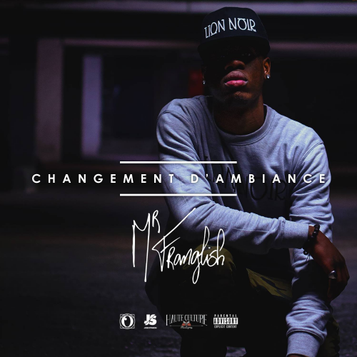 Mr Franglish - Changement D'Ambiance - Tekst piosenki, lyrics | Tekściki.pl