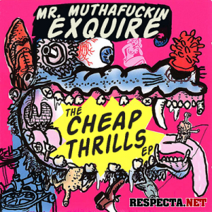 Mr. Muthafuckin eXquire - The Cheap Thrills EP - Tekst piosenki, lyrics | Tekściki.pl