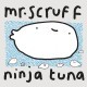 Mr. Scruff - Ninja Tuna - Tekst piosenki, lyrics | Tekściki.pl