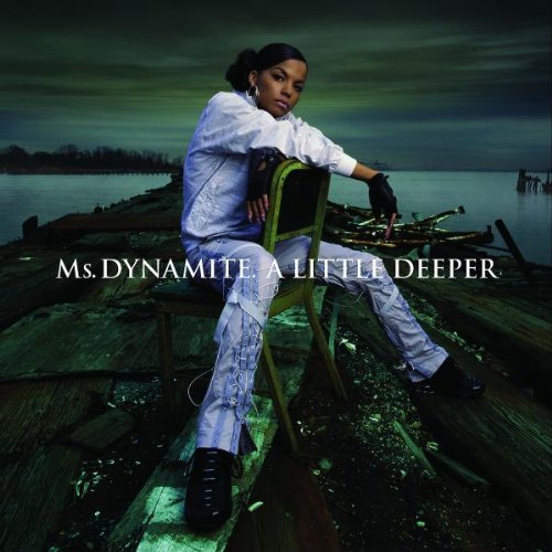 Ms. Dynamite - A Little Deeper - Tekst piosenki, lyrics | Tekściki.pl