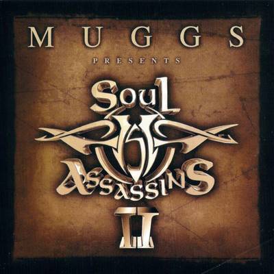 Muggs - Muggs Presents The Soul Assassins II - Tekst piosenki, lyrics | Tekściki.pl