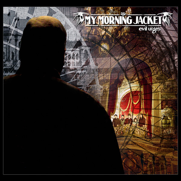 My Morning Jacket - Evil Urges - Tekst piosenki, lyrics | Tekściki.pl