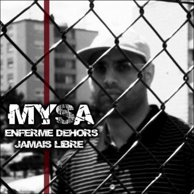 Mysa - Enfermé dehors, jamais libre - Tekst piosenki, lyrics | Tekściki.pl