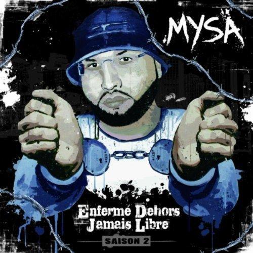 Mysa - Enfermé dehors jamais libre (Saison 2) - Tekst piosenki, lyrics | Tekściki.pl
