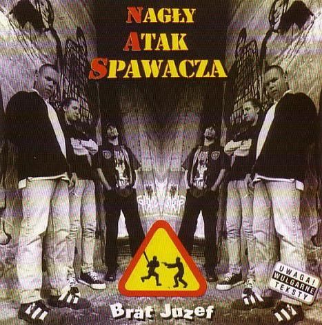Nagły Atak Spawacza - Brat Juzef - Tekst piosenki, lyrics | Tekściki.pl