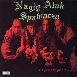 Nagły Atak Spawacza - Psychedryna '97 - Tekst piosenki, lyrics | Tekściki.pl