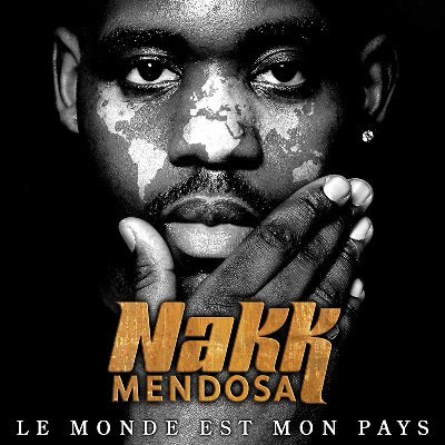 Nakk Mendosa - Le Monde est mon pays - Tekst piosenki, lyrics | Tekściki.pl