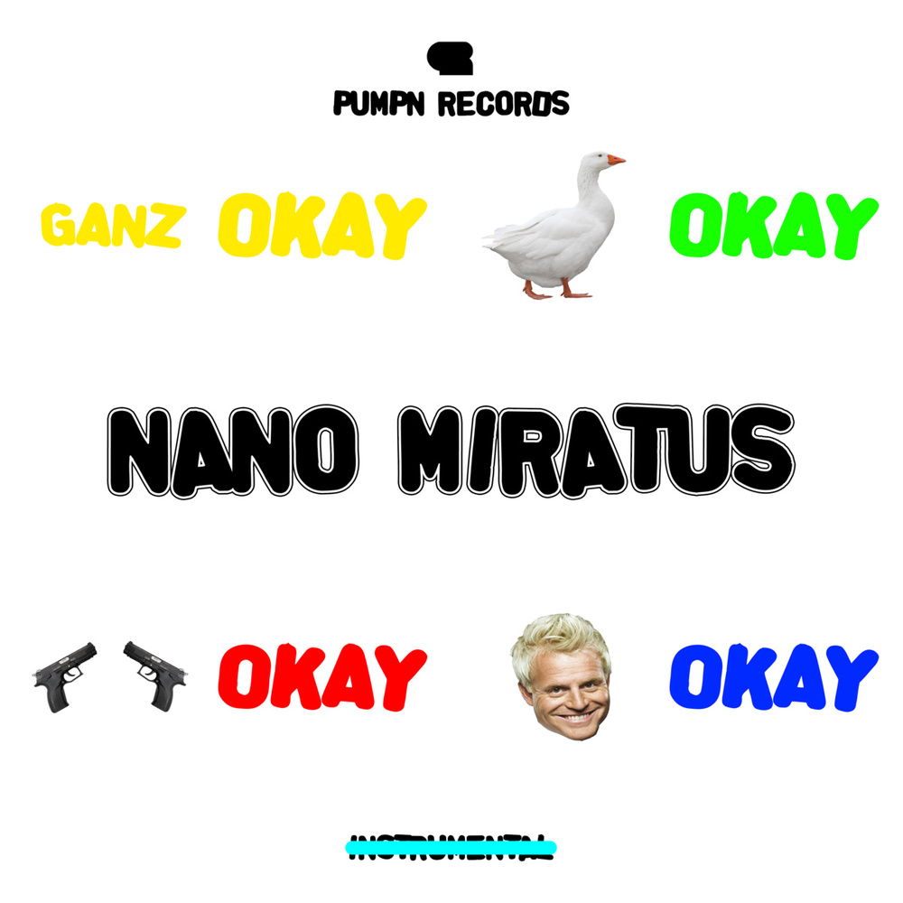 Nano Miratus - Ganz Okay EP - Tekst piosenki, lyrics | Tekściki.pl