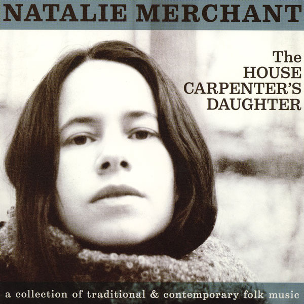 Natalie Merchant - The House Carpenter's Daughter - Tekst piosenki, lyrics | Tekściki.pl