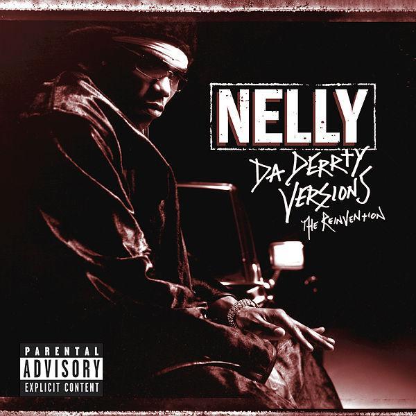 Nelly - Da Derrty Versions - The Reinvention - Tekst piosenki, lyrics | Tekściki.pl