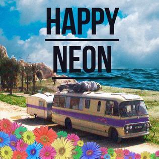 Neon Hitch - Happy Neon - Tekst piosenki, lyrics | Tekściki.pl