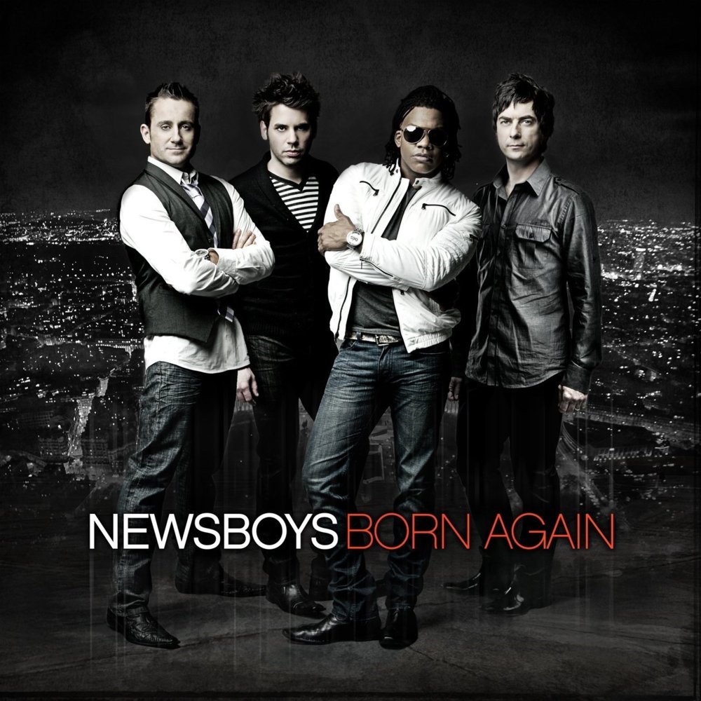 Newsboys - Born Again - Tekst piosenki, lyrics | Tekściki.pl