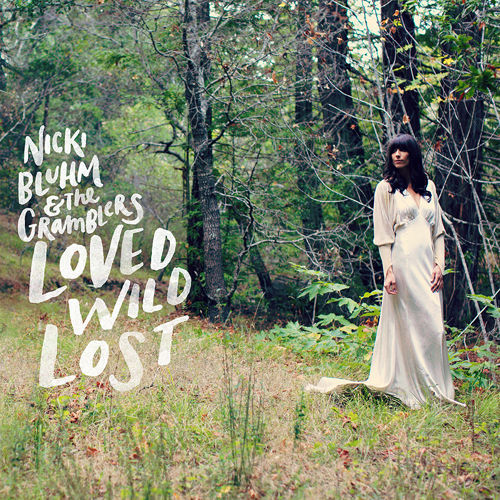 Nicki Bluhm and the Gramblers - Loved Wild Lost - Tekst piosenki, lyrics | Tekściki.pl
