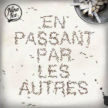 Nino Ice - En passant par les autres - Tekst piosenki, lyrics | Tekściki.pl