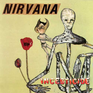 Nirvana - Incesticide - Tekst piosenki, lyrics | Tekściki.pl