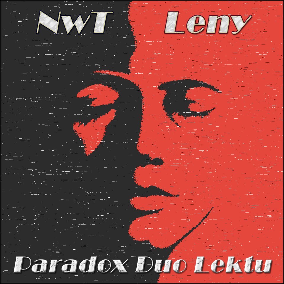 NwT & Leny - Paradox Duo Lektu - Tekst piosenki, lyrics | Tekściki.pl