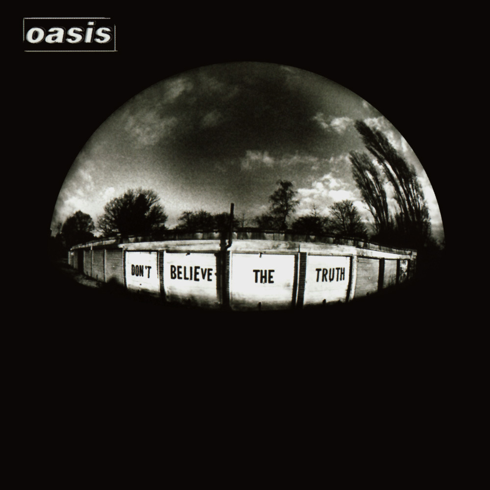 Oasis - Don't Believe The Truth - Tekst piosenki, lyrics | Tekściki.pl