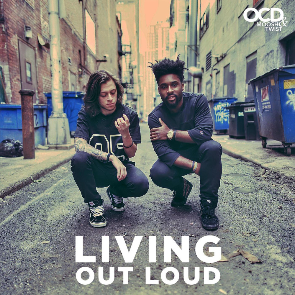 OCD: Moosh & Twist - Living Out Loud - Tekst piosenki, lyrics | Tekściki.pl