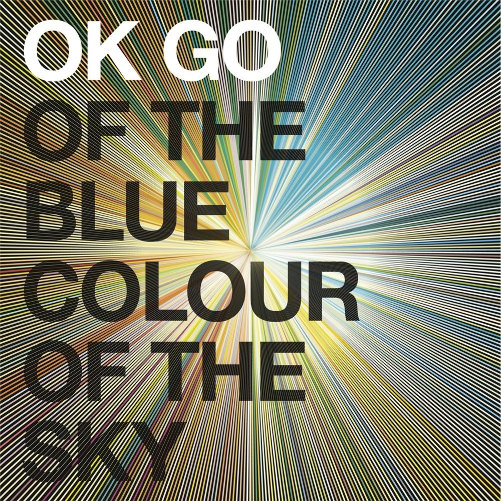 Ok Go - Of the Blue Colour of the Sky - Tekst piosenki, lyrics | Tekściki.pl