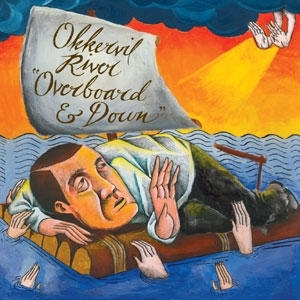 Okkervil River - Overboard And Down - Tekst piosenki, lyrics | Tekściki.pl