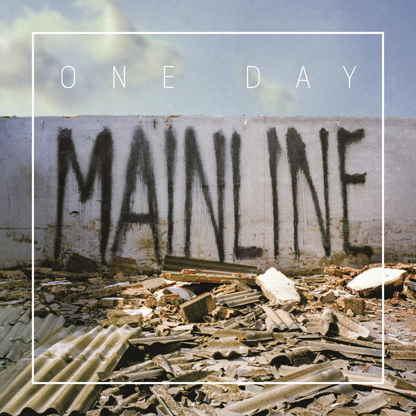 One Day - Mainline - Tekst piosenki, lyrics | Tekściki.pl