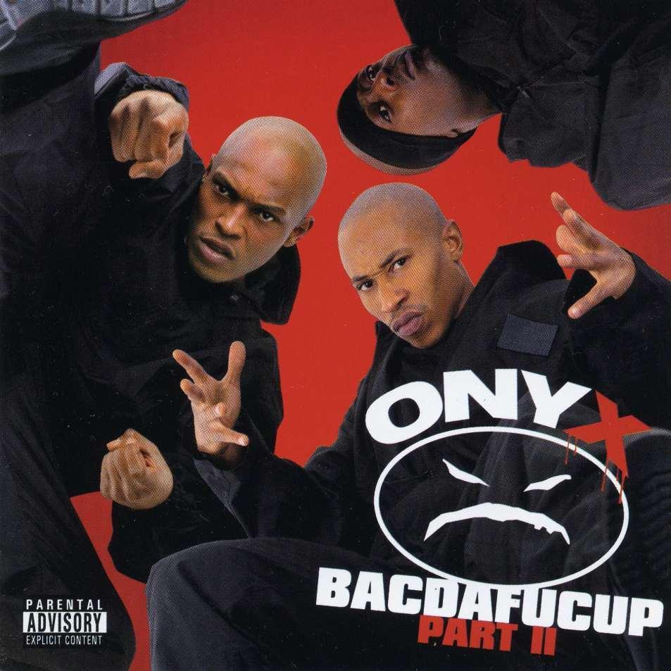 Onyx - Bacdafucup Part II - Tekst piosenki, lyrics | Tekściki.pl