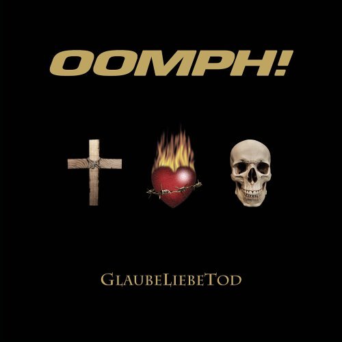 Oomph! - GlaubeLiebeTod - Tekst piosenki, lyrics | Tekściki.pl