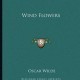 Oscar Wilde - Wind Flowers - Tekst piosenki, lyrics | Tekściki.pl