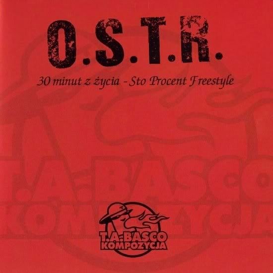 O.S.T.R. - 30 Minut Z Życia - Sto Procent Freestyle - Tekst piosenki, lyrics | Tekściki.pl