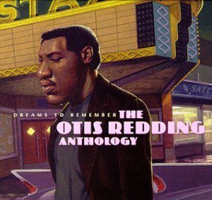 Otis Redding - Dreams To Remember: The Otis Redding Anthology - Tekst piosenki, lyrics | Tekściki.pl