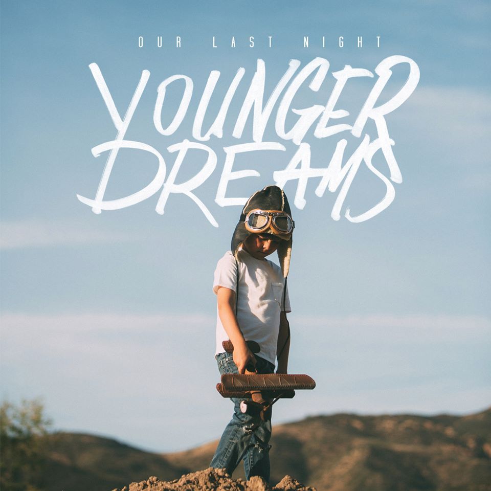 Our Last Night - Younger Dreams - Tekst piosenki, lyrics | Tekściki.pl