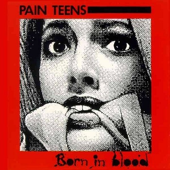 Pain Teens - Born In Blood - Tekst piosenki, lyrics | Tekściki.pl
