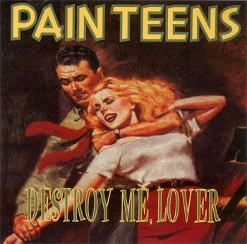 Pain Teens - Destroy Me, Lover - Tekst piosenki, lyrics | Tekściki.pl