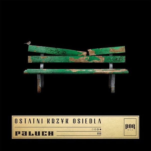 Paluch - Ostatni Krzyk Osiedla - Tekst piosenki, lyrics | Tekściki.pl