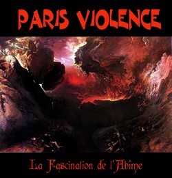 Paris Violence - La fascination de l'abîme - Tekst piosenki, lyrics | Tekściki.pl